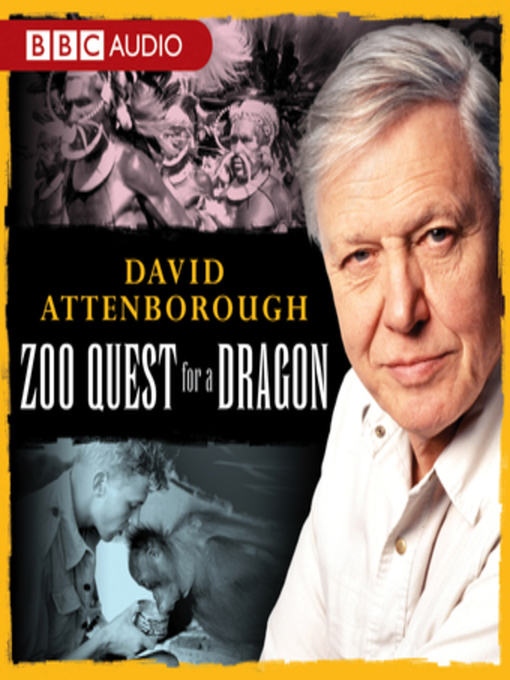 Title details for David Attenborough--Zoo Quest For a Dragon by David Attenborough - Available